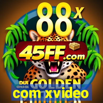 com xvideo
